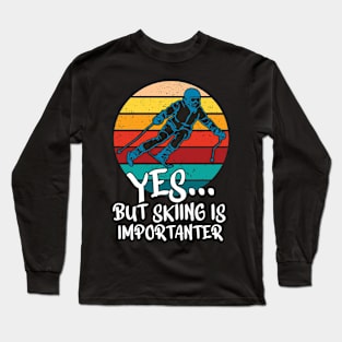 Skiing Shirt Apres Ski Saying Funny Ski Sports Long Sleeve T-Shirt